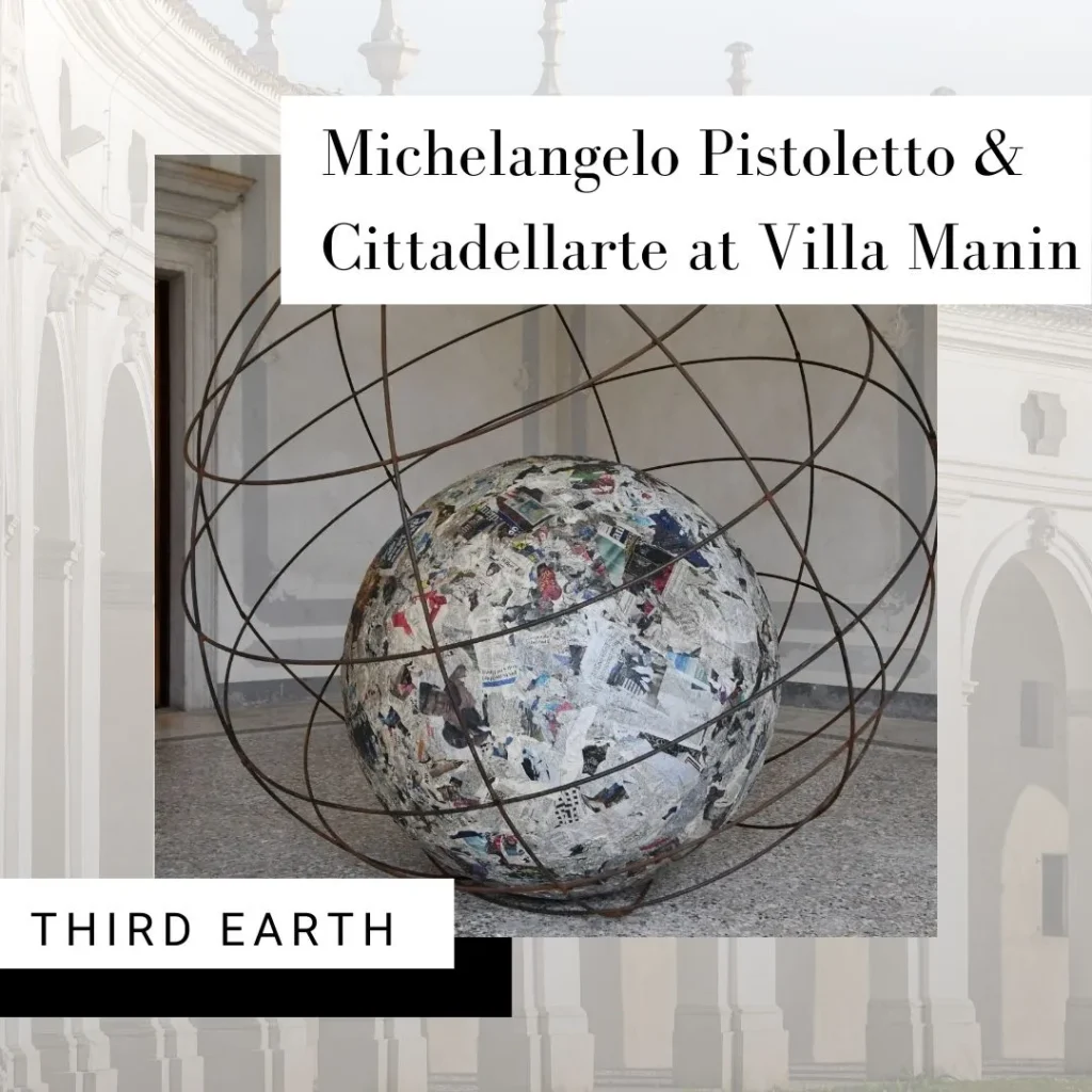 Third Earth at Villa Manin